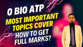 ATP Bio 5090 Most Important Topics Cover | Part 5 | How to get Full Marks | All Concepts Clear