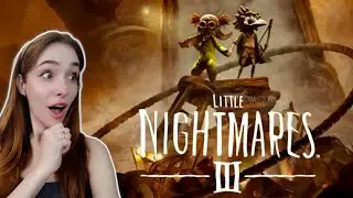 LITTLE NIGHTMARES III FIRST PLAYTHROUGH COOP W 