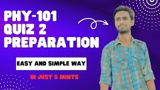 PHY101 QUIZ 2 SOLUTION 2023  || PHY101 QUIZ 2 SOLUTION SPRING 2023 || PHY101 QUIZ 2 SOLUTION