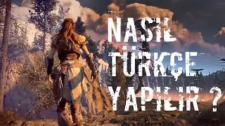 HORİZON ZERO DAWN TÜRKÇE YAMA NASIL YAPILIR