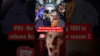 Why isn’t possible TOEI? Announce Dragon Ball Super Season 2!