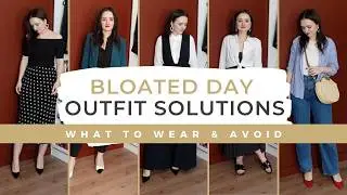 What To Wear When You Feel Bloated & What To Avoid!