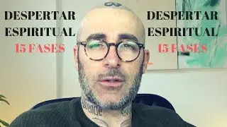 DESPERTAR Espiritual: 15 Fases y Síntomas