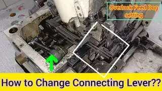 Overlock Feed dog Problem Solved?Part-1 Fabric Moving issue