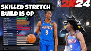 NBA2K24 SKILLED STRETCH BUILD IS OVER POWERED