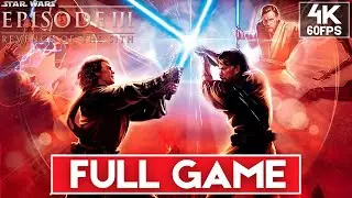 STAR WARS EPISODE III REVENGE OF THE SITH Gameplay Walkthrough [4K 60FPS] FULL GAME