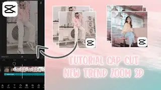 CARA EDIT VIDIO BERGERAK 3D DI CAP CUT | MENGGUNAKAN FITUR TERBARU♥️