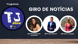 TJ Show - Giro da Semana 26/08