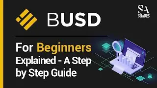 Binance USD For Beginners Explained - A Step by Step Guide