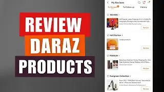How To Give Reviews On Daraz Products | How To Write Reviews On Daraz | Daraz New Update