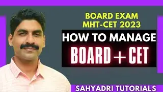 How To Manage Board + CET | Board Exam 2023 | MHT-CET 2023 | Sahyadri Tutorials |