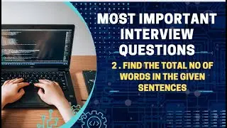 Find the Total No Of Words In the given sentences | Most Important Interview Questions | C#