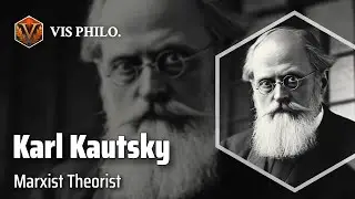 Karl Kautsky: The Socialist Visionary｜Philosopher Biography