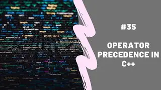 Operator Precedence in c++