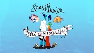 Brazillusion - Eu não sei te esquecer (Clipe Oficial)