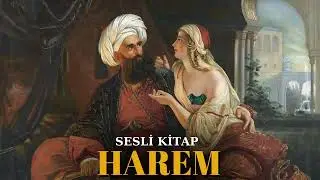 The Harem and Daily Life in the Ottoman Empire - Audio Book