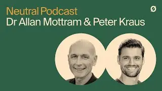 Neutral Podcast Ep 23 – Wellness & Multifamily | Dr Allan Mottram & Peter Kraus
