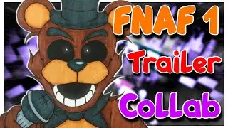 [Fnaf-SFM] ➤ Fnaf 1 Trailer Collab | 7 Year Anniversary Special |