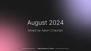 August 2024 (Trance Mix) ~ #tmot08
