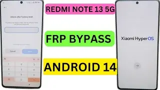 REDMI NOTE 13PRO 5G|FRP BYPASS #HYPER OS