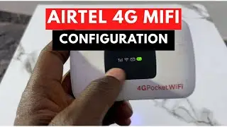 How To Configure Airtel 4G MiFi || Airtel 4G MiFi Configuration And Set-up || Full Tutorial