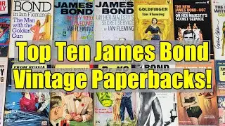 Top Ten - JAMES BOND - Ian Fleming Related - Vintage Paperbacks - 007 - Incredible!