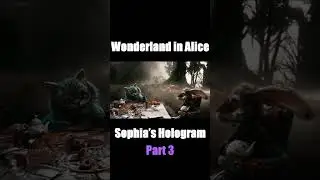 Wonderland in Alice | Sophia’s Hologram - Short Part 3 #knowledgeispower #wonderland #goddess