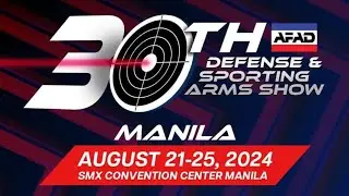 30th AFAD Gun Show @ SMX MOA, Aug. 21,2024