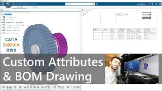 Custom Attributes and BOM Drawing - CATIA & ENOVIA R19x