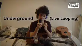 Lankré - Underground [live looping]