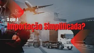 O que é Importação Simplificada?