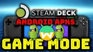 SteamOS 3.5.7 - Launch Waydroid Android Apps APK directly in Game Mode | Steam Deck OLED Handheld PC