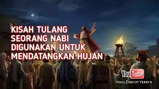 KISAH TULANG SEORANG NABI DIGUNAKAN UNTUK MENDATANGKAN HUJAN