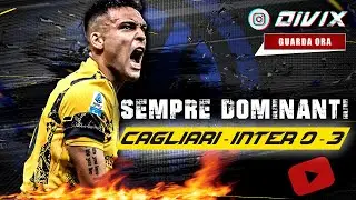 CAGLIARI - INTER 0-3: Si sblocca il capitano!
