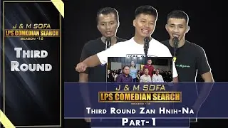 3RD ROUND ZAN 2-NA  PART - 1# J&M SOFA COMEDIAN SEARCH 2024