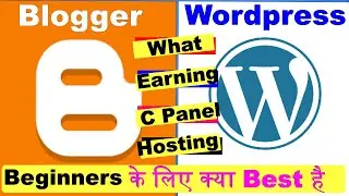 Blogger vs WordPress: Which one is Best Blogging Platform For Beginngers in 2021