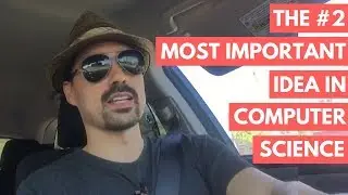 The #2 most important idea in Computer Science