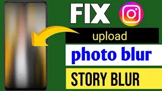fix Instagram Story Blur Problem |  Instagram Photo Blur Problem solved
