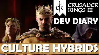 Crusader Kings 3 - Dev Diary Updates - Culture Hybrids