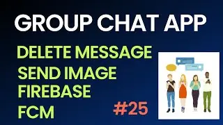 Group Chat App (via FireBase) Full Version #25