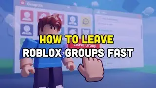 How To Leave Roblox Groups Fast?
