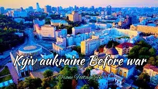 kyiv 4k drone | Kyiv befor Russian Attack | Capital of Ukrain