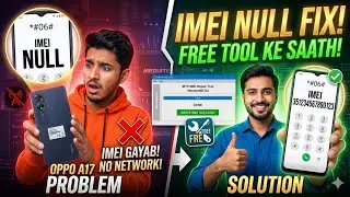 Oppo A17 IMEI Null Fix & Repair with Free Tool 2026 | CPH2477 New Security Fix