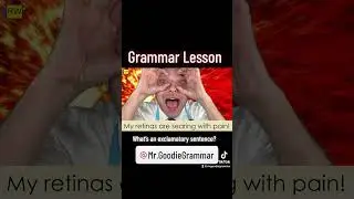 Short Grammar Lesson 24: Exclamatory Sentences
