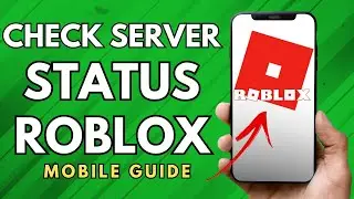 How To Check Server Status On Roblox App - (Simple Guide!)