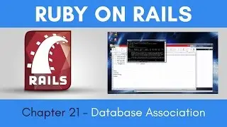 Learn Ruby on Rails from Scratch - Chapter 21 -  Database Association & Working With The Console