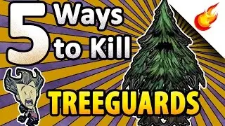 5 Fun Ways To Kill A Treeguard - DON'T STARVE : Shipwrecked : Reign of Giants