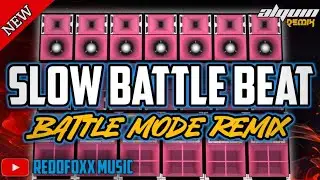 SLOW BATTLE BEAT | BATTLE MODE REMIX | DJ ALQUIN REMIX 2024