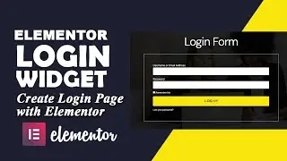 How to Create a Login Form or Page Using Elementor Pro