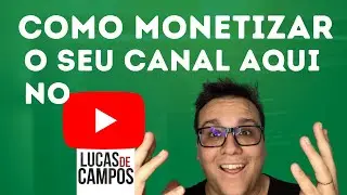 Como monetizar o seu canal no Youtube com meu guia completo - Passo a Passo - Atualizado 2022